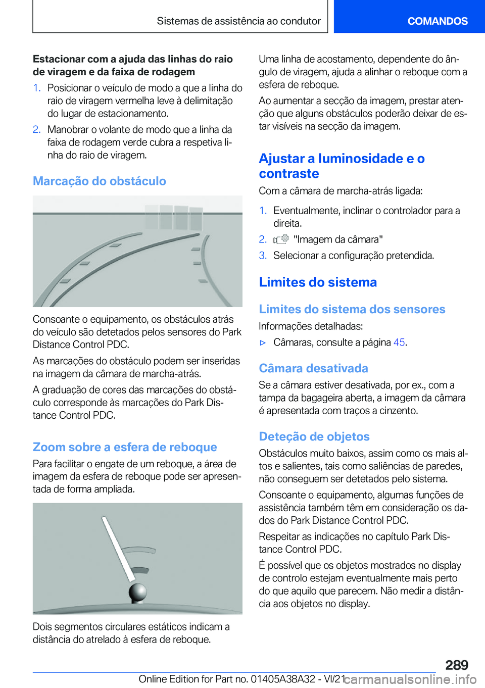 BMW 4 SERIES GRAN COUPE 2022  Manual do condutor (in Portuguese) �E�s�t�a�c�i�o�n�a�r��c�o�m��a��a�j�u�d�a��d�a�s��l�i�n�h�a�s��d�o��r�a�i�o�d�e��v�i�r�a�g�e�m��e��d�a��f�a�i�x�a��d�e��r�o�d�a�g�e�m�1�.�P�o�s�i�c�i�o�n�a�r��o��v�e�