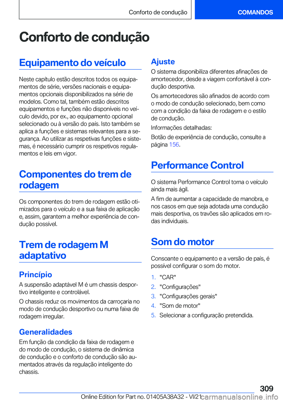 BMW 4 SERIES GRAN COUPE 2022  Manual do condutor (in Portuguese) �C�o�n�f�o�r�t�o��d�e��c�o�n�d�u�