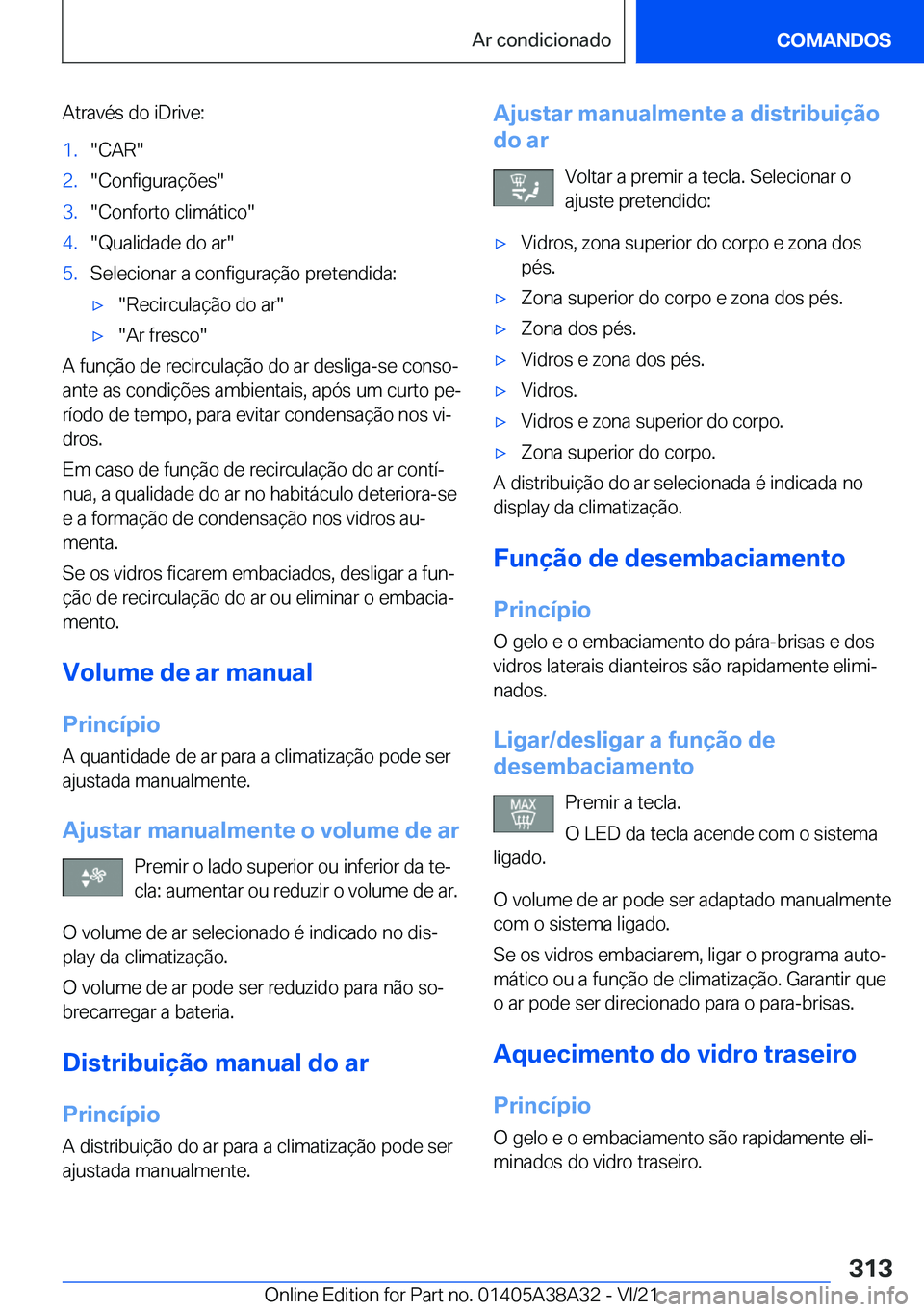 BMW 4 SERIES GRAN COUPE 2022  Manual do condutor (in Portuguese) �A�t�r�a�v�é�s��d�o��i�D�r�i�v�e�:�1�.��C�A�R��2�.��C�o�n�f�i�g�u�r�a�