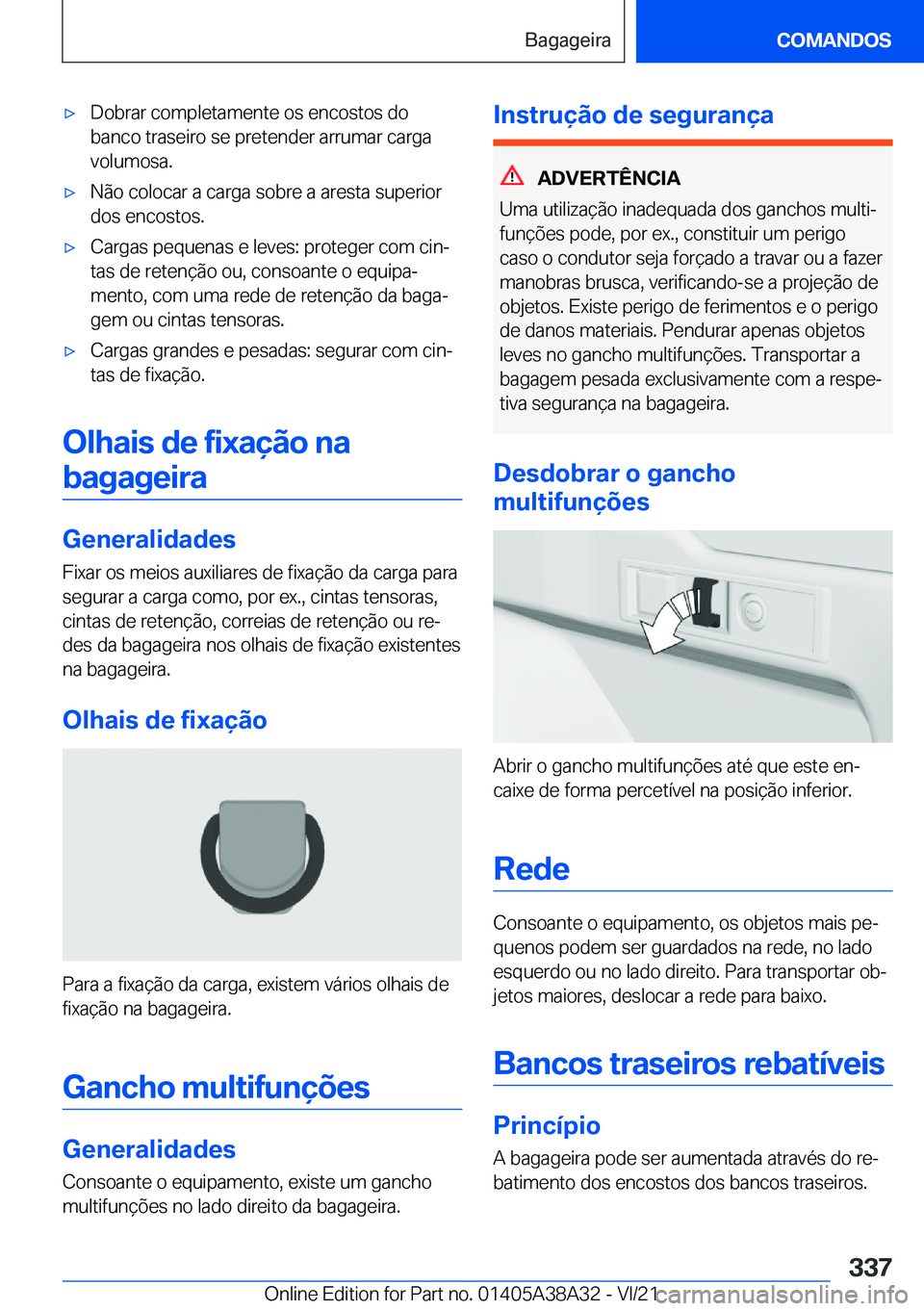 BMW 4 SERIES GRAN COUPE 2022  Manual do condutor (in Portuguese) x�D�o�b�r�a�r��c�o�m�p�l�e�t�a�m�e�n�t�e��o�s��e�n�c�o�s�t�o�s��d�o�b�a�n�c�o��t�r�a�s�e�i�r�o��s�e��p�r�e�t�e�n�d�e�r��a�r�r�u�m�a�r��c�a�r�g�a�v�o�l�u�m�o�s�a�.x�N�ã�o��c�o�l�o�c�a�r��