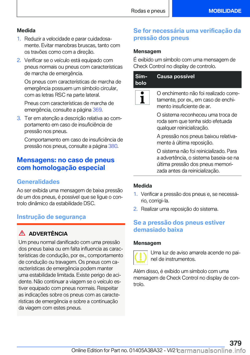BMW 4 SERIES GRAN COUPE 2022  Manual do condutor (in Portuguese) �M�e�d�i�d�a�1�.�R�e�d�u�z�i�r��a��v�e�l�o�c�i�d�a�d�e��e��p�a�r�a�r��c�u�i�d�a�d�o�s�aª
�m�e�n�t�e�.��E�v�i�t�a�r��m�a�n�o�b�r�a�s��b�r�u�s�c�a�s�,��t�a�n�t�o��c�o�m �o�s��t�r�a�v�õ�e�s