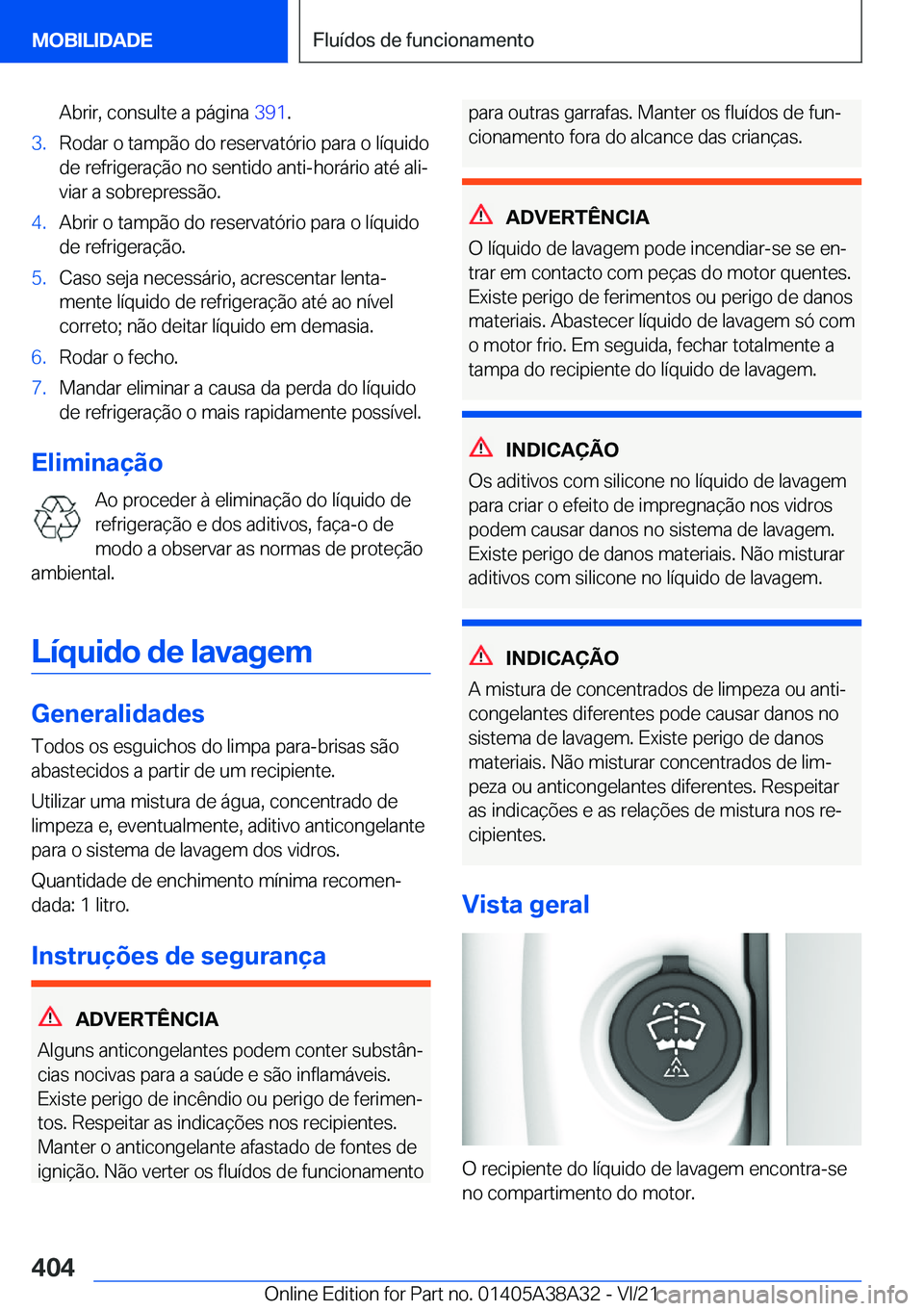 BMW 4 SERIES GRAN COUPE 2022  Manual do condutor (in Portuguese) �A�b�r�i�r�,��c�o�n�s�u�l�t�e��a��p�á�g�i�n�a��3�9�1�.�3�.�R�o�d�a�r��o��t�a�m�p�ã�o��d�o��r�e�s�e�r�v�a�t�ó�r�i�o��p�a�r�a��o��l�