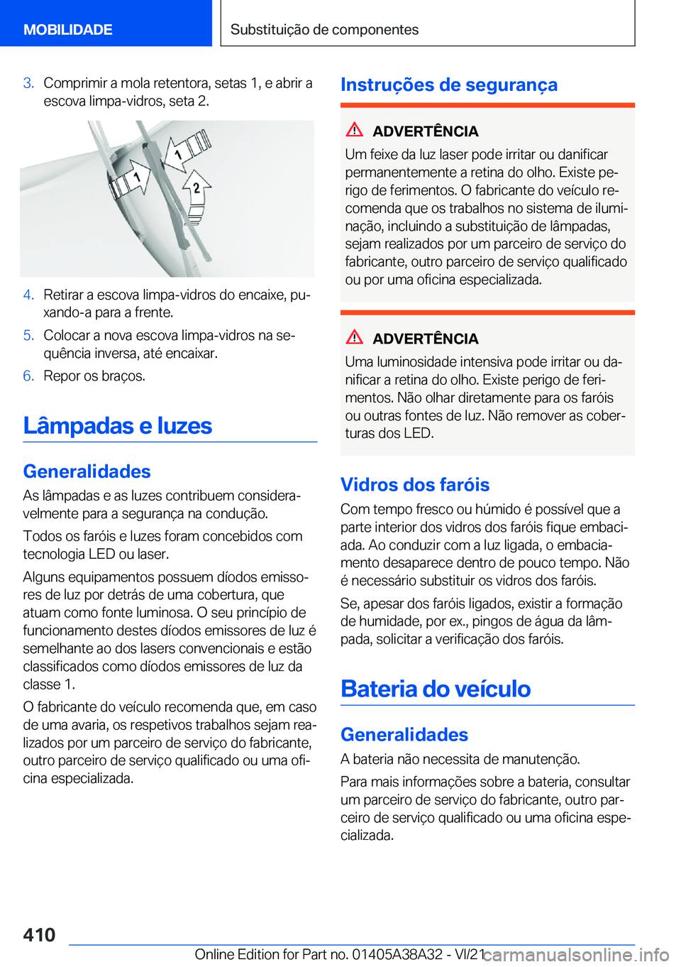 BMW 4 SERIES GRAN COUPE 2022  Manual do condutor (in Portuguese) �3�.�C�o�m�p�r�i�m�i�r��a��m�o�l�a��r�e�t�e�n�t�o�r�a�,��s�e�t�a�s��1�,��e��a�b�r�i�r��a
�e�s�c�o�v�a��l�i�m�p�a�-�v�i�d�r�o�s�,��s�e�t�a��2�.�4�.�R�e�t�i�r�a�r��a��e�s�c�o�v�a��l�i�m�p�