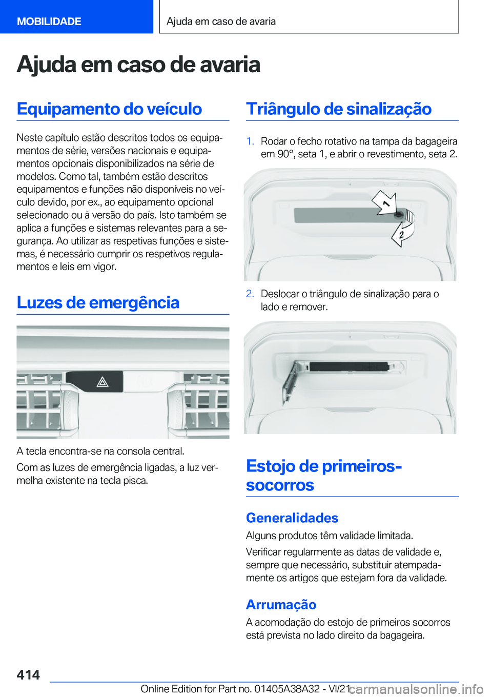 BMW 4 SERIES GRAN COUPE 2022  Manual do condutor (in Portuguese) �A�j�u�d�a��e�m��c�a�s�o��d�e��a�v�a�r�i�a�E�q�u�i�p�a�m�e�n�t�o��d�o��v�e�