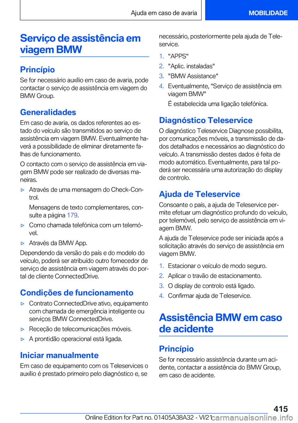 BMW 4 SERIES GRAN COUPE 2022  Manual do condutor (in Portuguese) �S�e�r�v�i�