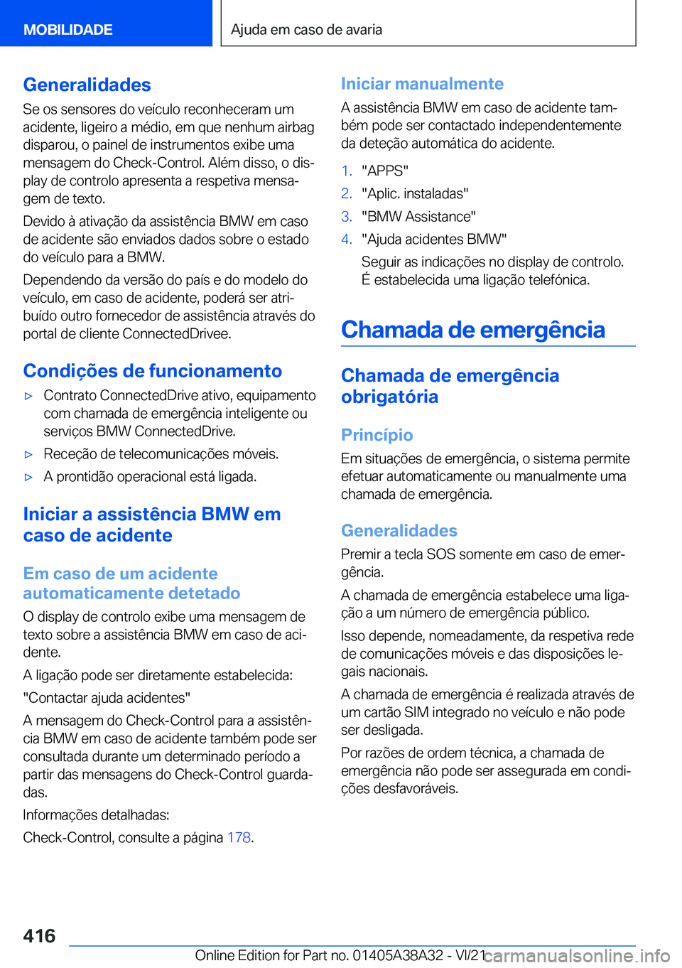 BMW 4 SERIES GRAN COUPE 2022  Manual do condutor (in Portuguese) �G�e�n�e�r�a�l�i�d�a�d�e�s
�S�e��o�s��s�e�n�s�o�r�e�s��d�o��v�e�
