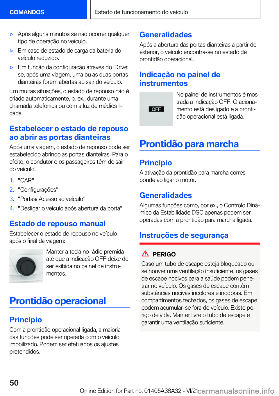 BMW 4 SERIES GRAN COUPE 2022  Manual do condutor (in Portuguese) x�A�p�ó�s��a�l�g�u�n�s��m�i�n�u�t�o�s��s�e��n�ã�o��o�c�o�r�r�e�r��q�u�a�l�q�u�e�r�t�i�p�o��d�e��o�p�e�r�a�