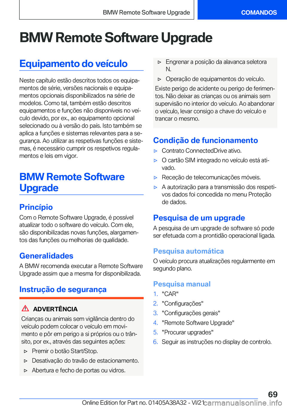 BMW 4 SERIES GRAN COUPE 2022  Manual do condutor (in Portuguese) �B�M�W��R�e�m�o�t�e��S�o�f�t�w�a�r�e��U�p�g�r�a�d�e�E�q�u�i�p�a�m�e�n�t�o��d�o��v�e�