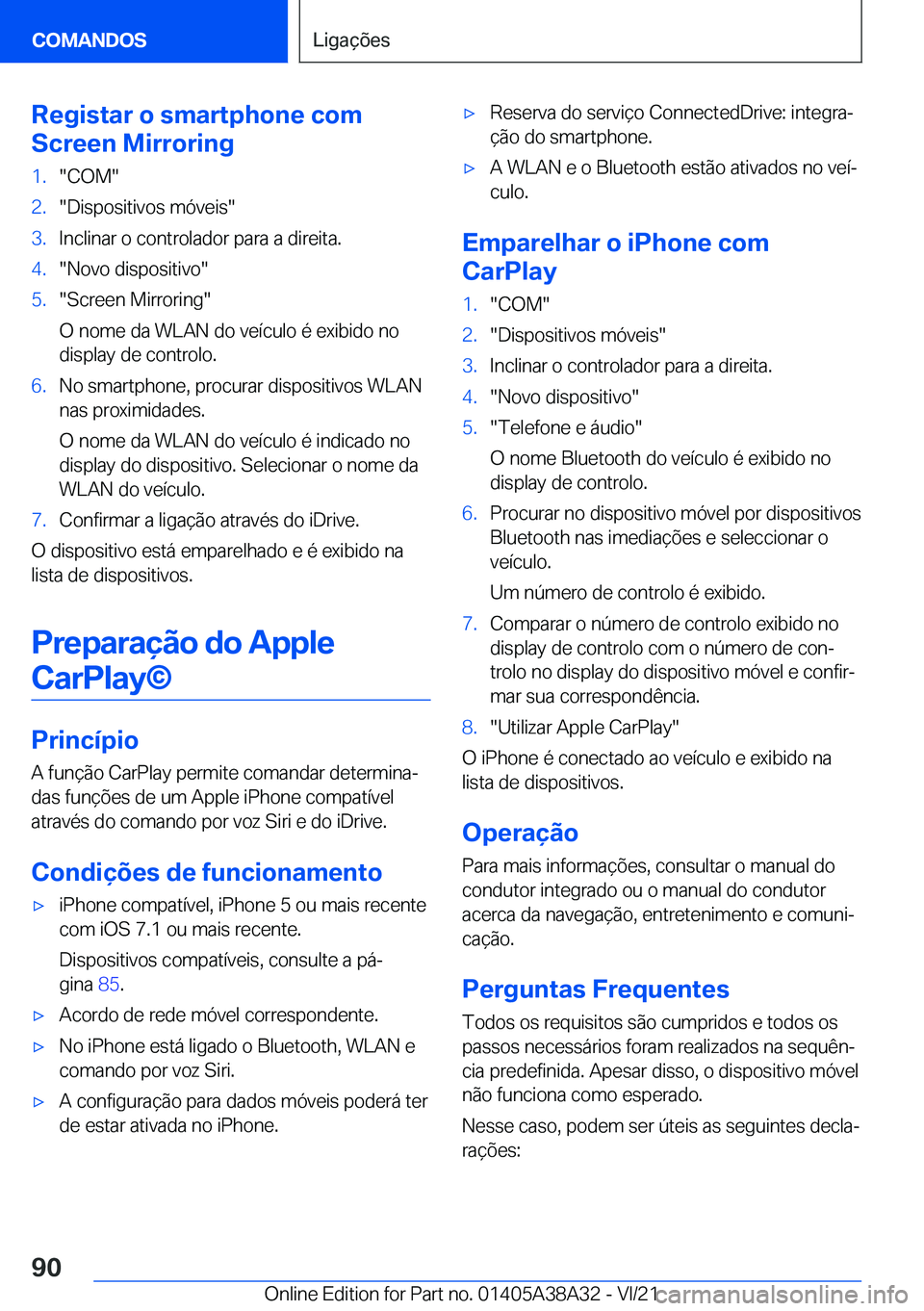 BMW 4 SERIES GRAN COUPE 2022  Manual do condutor (in Portuguese) �R�e�g�i�s�t�a�r��o��s�m�a�r�t�p�h�o�n�e��c�o�m
�S�c�r�e�e�n��M�i�r�r�o�r�i�n�g�1�.��C�O�M��2�.��D�i�s�p�o�s�i�t�i�v�o�s��m�ó�v�e�i�s��3�.�I�n�c�l�i�n�a�r��o��c�o�n�t�r�o�l�a�d�o�r��p�a�r