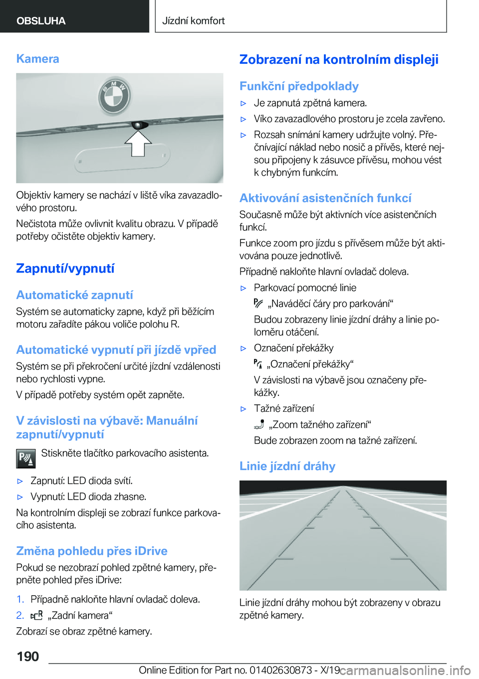 BMW 4 SERIES GRAN COUPE 2020  Návod na použití (in Czech) �K�a�m�e�r�a
�O�b�j�e�k�t�i�v��k�a�m�e�r�y��s�e��n�a�c�h�