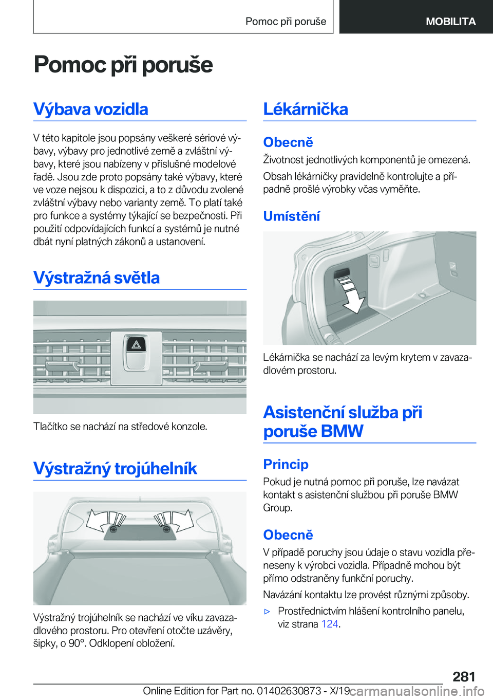 BMW 4 SERIES GRAN COUPE 2020  Návod na použití (in Czech) �P�o�m�o�c��p�i��p�o�r�u	�e�V�