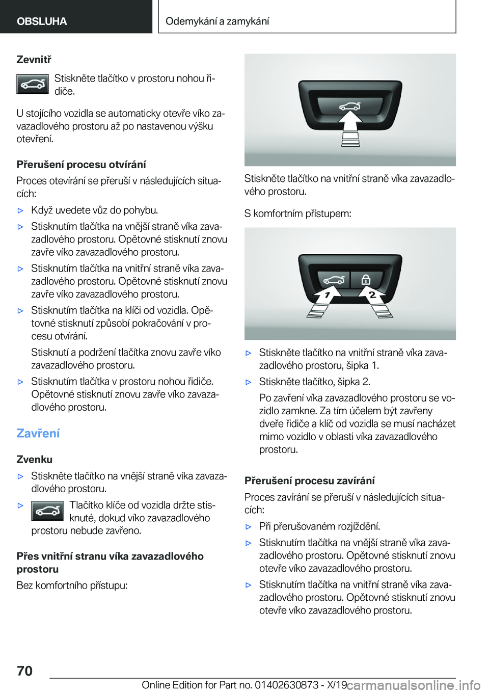 BMW 4 SERIES GRAN COUPE 2020  Návod na použití (in Czech) �Z�e�v�n�i�t�S�t�i�s�k�n�
