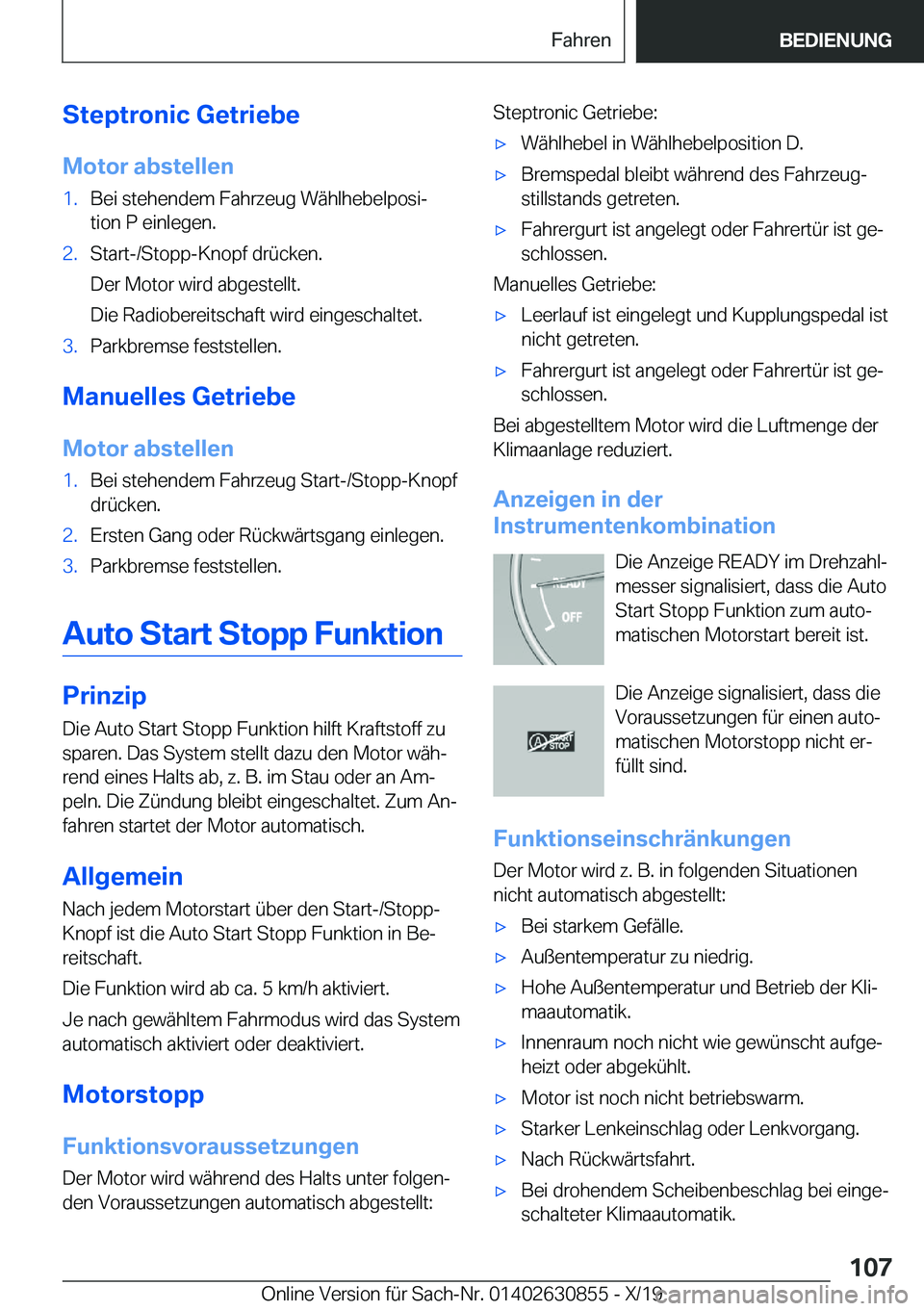 BMW 4 SERIES GRAN COUPE 2020  Betriebsanleitungen (in German) �S�t�e�p�t�r�o�n�i�c��G�e�t�r�i�e�b�e
�M�o�t�o�r��a�b�s�t�e�l�l�e�n�1�.�B�e�i��s�t�e�h�e�n�d�e�m��F�a�h�r�z�e�u�g��W�