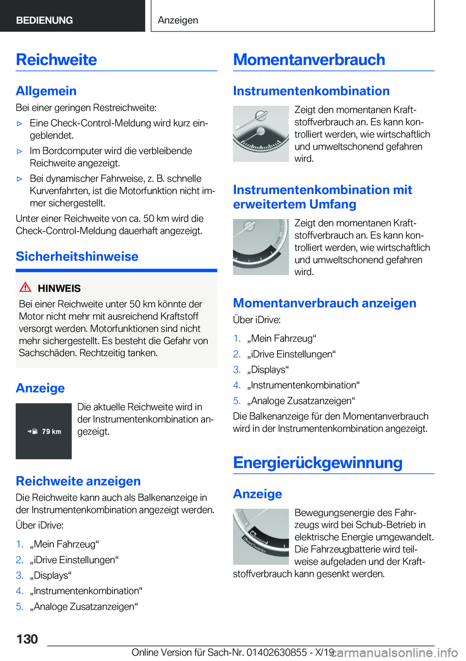BMW 4 SERIES GRAN COUPE 2020  Betriebsanleitungen (in German) �R�e�i�c�h�w�e�i�t�e
�A�l�l�g�e�m�e�i�n
�B�e�i��e�i�n�e�r��g�e�r�i�n�g�e�n��R�e�s�t�r�e�i�c�h�w�e�i�t�e�:
x�E�i�n�e��C�h�e�c�k�-�C�o�n�t�r�o�l�-�M�e�l�d�u�n�g��w�i�r�d��k�u�r�z��e�i�nj �g�e�b