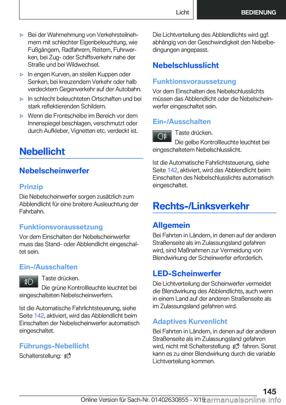 BMW 4 SERIES GRAN COUPE 2020  Betriebsanleitungen (in German) x�B�e�i��d�e�r��W�a�h�r�n�e�h�m�u�n�g��v�o�n��V�e�r�k�e�h�r�s�t�e�i�l�n�e�hj�m�e�r�n��m�i�t��s�c�h�l�e�c�h�t�e�r��E�i�g�e�n�b�e�l�e�u�c�h�t�u�n�g�,��w�i�e�F�u�