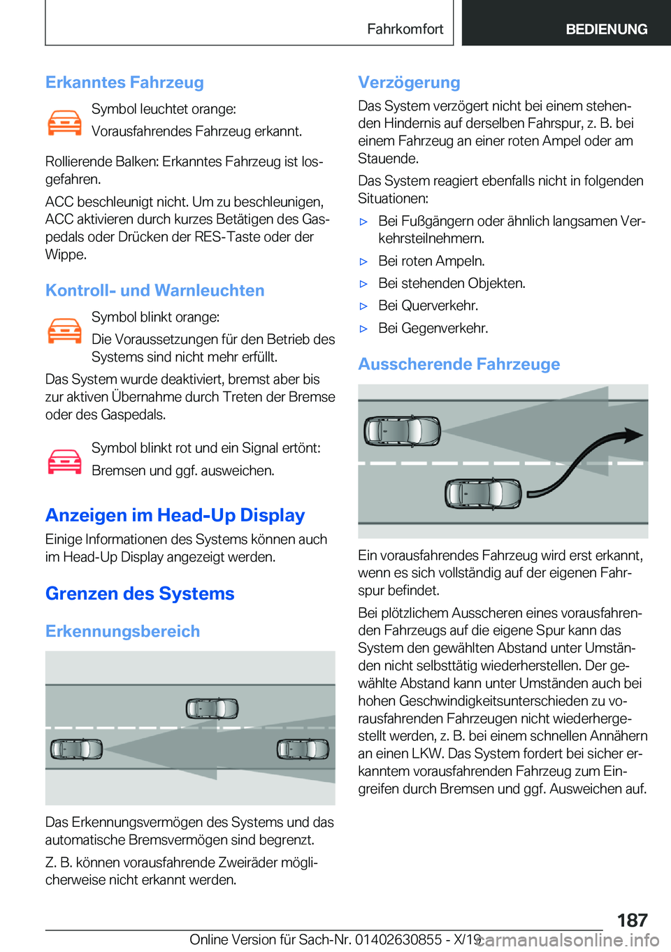 BMW 4 SERIES GRAN COUPE 2020  Betriebsanleitungen (in German) �E�r�k�a�n�n�t�e�s��F�a�h�r�z�e�u�g�S�y�m�b�o�l��l�e�u�c�h�t�e�t��o�r�a�n�g�e�:
�V�o�r�a�u�s�f�a�h�r�e�n�d�e�s��F�a�h�r�z�e�u�g��e�r�k�a�n�n�t�.
�R�o�l�l�i�e�r�e�n�d�e��B�a�l�k�e�n�:��E�r�k�a�n