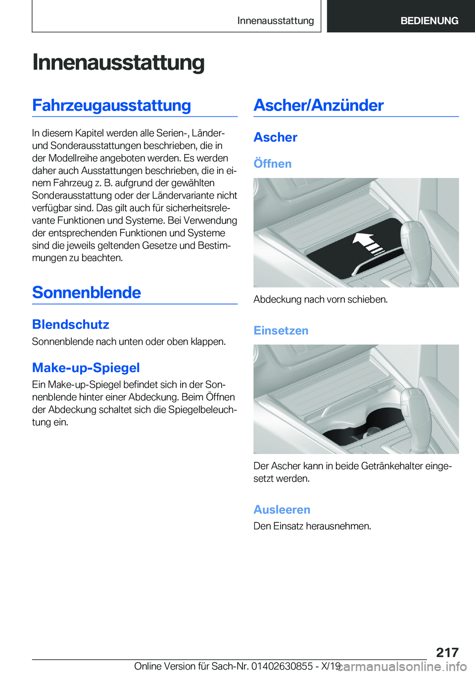 BMW 4 SERIES GRAN COUPE 2020  Betriebsanleitungen (in German) �I�n�n�e�n�a�u�s�s�t�a�t�t�u�n�g�F�a�h�r�z�e�u�g�a�u�s�s�t�a�t�t�u�n�g
�I�n��d�i�e�s�e�m��K�a�p�i�t�e�l��w�e�r�d�e�n��a�l�l�e��S�e�r�i�e�n�-�,��L�