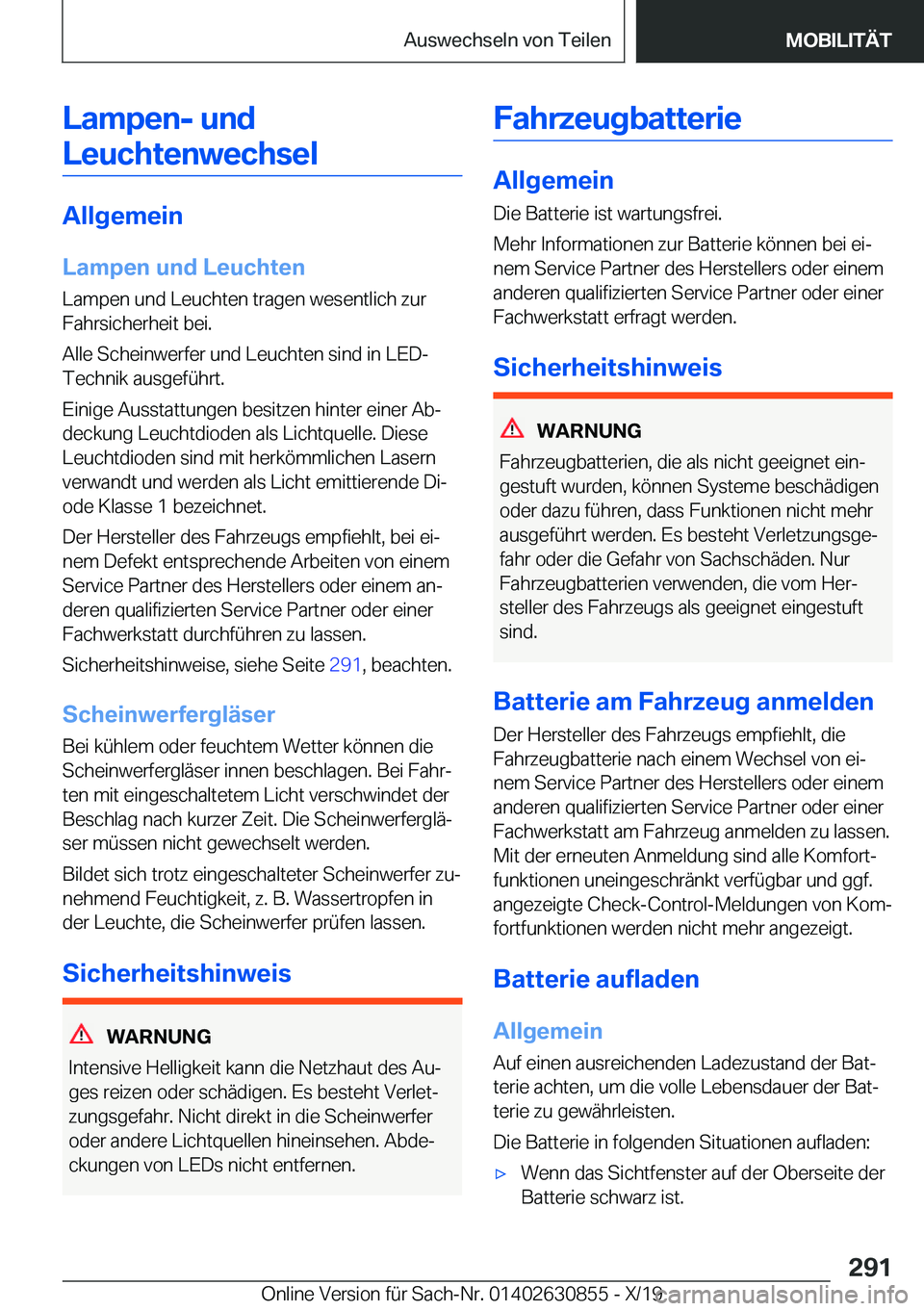 BMW 4 SERIES GRAN COUPE 2020  Betriebsanleitungen (in German) �L�a�m�p�e�n�-��u�n�d�L�e�u�c�h�t�e�n�w�e�c�h�s�e�l
�A�l�l�g�e�m�e�i�n
�L�a�m�p�e�n��u�n�d��L�e�u�c�h�t�e�n
�L�a�m�p�e�n��u�n�d��L�e�u�c�h�t�e�n��t�r�a�g�e�n��w�e�s�e�n�t�l�i�c�h��z�u�r
�F�a�h
