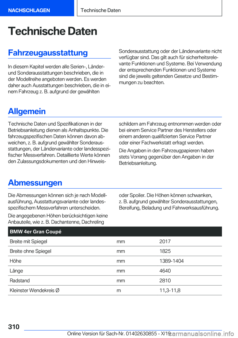 BMW 4 SERIES GRAN COUPE 2020  Betriebsanleitungen (in German) �T�e�c�h�n�i�s�c�h�e��D�a�t�e�n�F�a�h�r�z�e�u�g�a�u�s�s�t�a�t�t�u�n�g
�I�n��d�i�e�s�e�m��K�a�p�i�t�e�l��w�e�r�d�e�n��a�l�l�e��S�e�r�i�e�n�-�,��L�