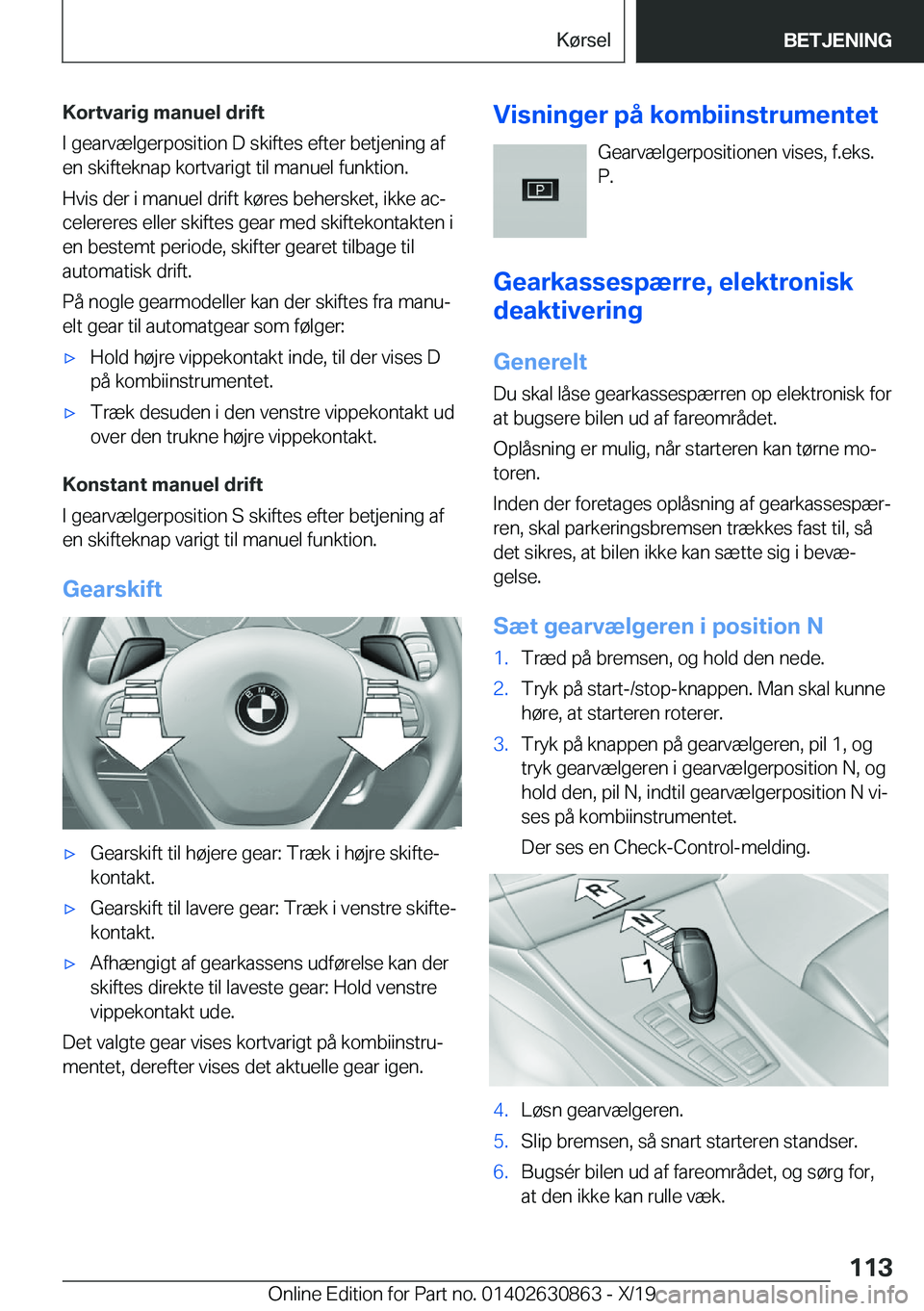 BMW 4 SERIES GRAN COUPE 2020  InstruktionsbØger (in Danish) �K�o�r�t�v�a�r�i�g��m�a�n�u�e�l��d�r�i�f�t
�I��g�e�a�r�v�æ�l�g�e�r�p�o�s�i�t�i�o�n��D��s�k�i�f�t�e�s��e�f�t�e�r��b�e�t�j�e�n�i�n�g��a�f �e�n��s�k�i�f�t�e�k�n�a�p��k�o�r�t�v�a�r�i�g�t��t�i�