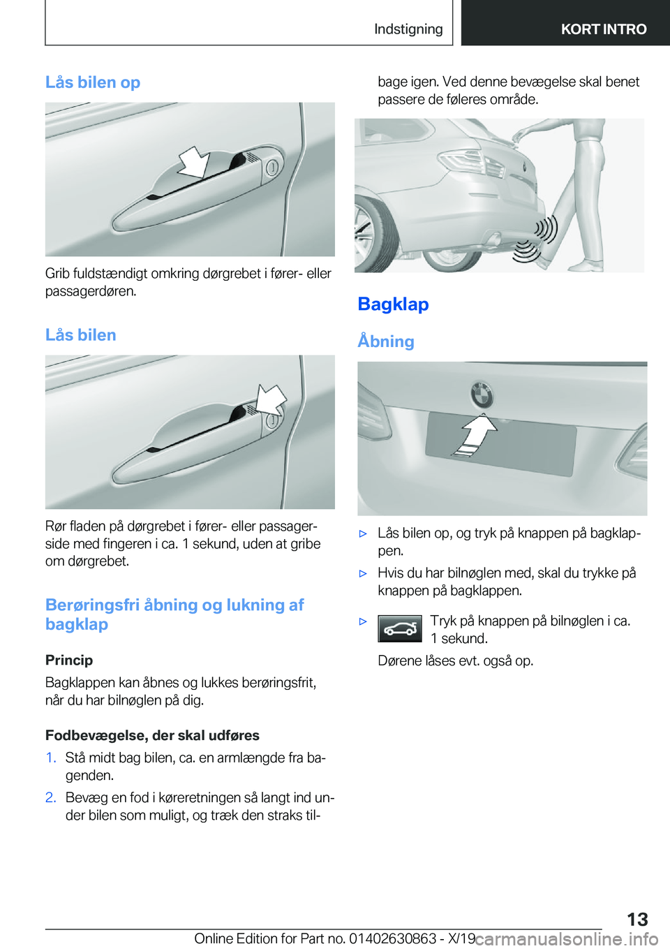 BMW 4 SERIES GRAN COUPE 2020  InstruktionsbØger (in Danish) �L�å�s��b�i�l�e�n��o�p
�G�r�i�b��f�u�l�d�s�t�æ�n�d�i�g�t��o�m�k�r�i�n�g��d�