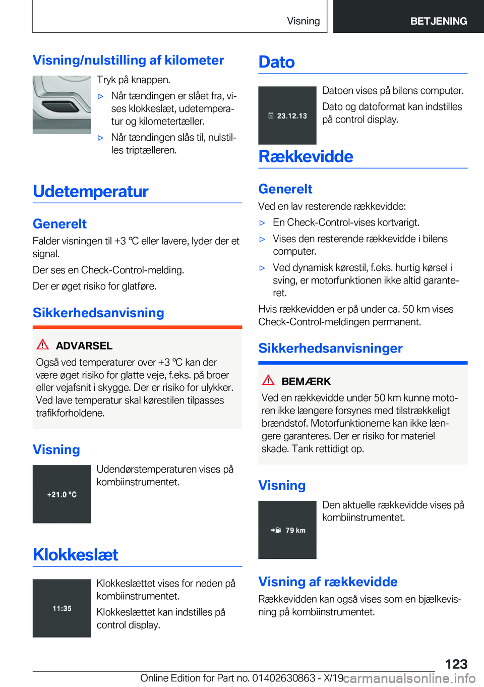 BMW 4 SERIES GRAN COUPE 2020  InstruktionsbØger (in Danish) �V�i�s�n�i�n�g�/�n�u�l�s�t�i�l�l�i�n�g��a�f��k�i�l�o�m�e�t�e�r�T�r�y�k��p�å��k�n�a�p�p�e�n�.'x�N�å�r��t�æ�n�d�i�n�g�e�n��e�r��s�l�å�e�t��f�r�a�,��v�ij
�s�e�s��k�l�o�k�k�e�s�l�æ�t�,