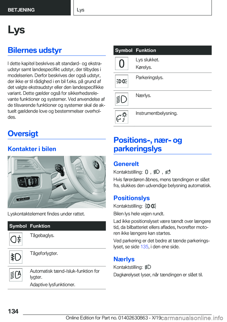 BMW 4 SERIES GRAN COUPE 2020  InstruktionsbØger (in Danish) �L�y�s�B�i�l�e�r�n�e�s��u�d�s�t�y�r
�I��d�e�t�t�e��k�a�p�i�t�e�l��b�e�s�k�r�i�v�e�s��a�l�t��s�t�a�n�d�a�r�d�-��o�g��e�k�s�t�r�aj
�u�d�s�t�y�r��s�a�m�t��l�a�n�d�e�s�p�e�c�i�f�i�k�t��u�d�s�t