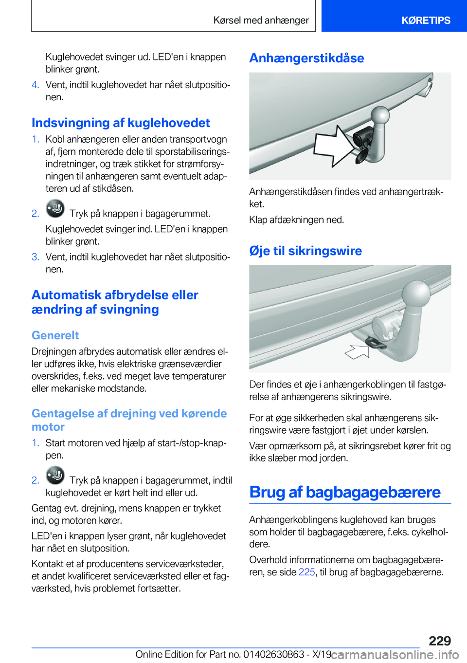 BMW 4 SERIES GRAN COUPE 2020  InstruktionsbØger (in Danish) �K�u�g�l�e�h�o�v�e�d�e�t��s�v�i�n�g�e�r��u�d�.��L�E�D�'�e�n��i��k�n�a�p�p�e�n�b�l�i�n�k�e�r��g�r�