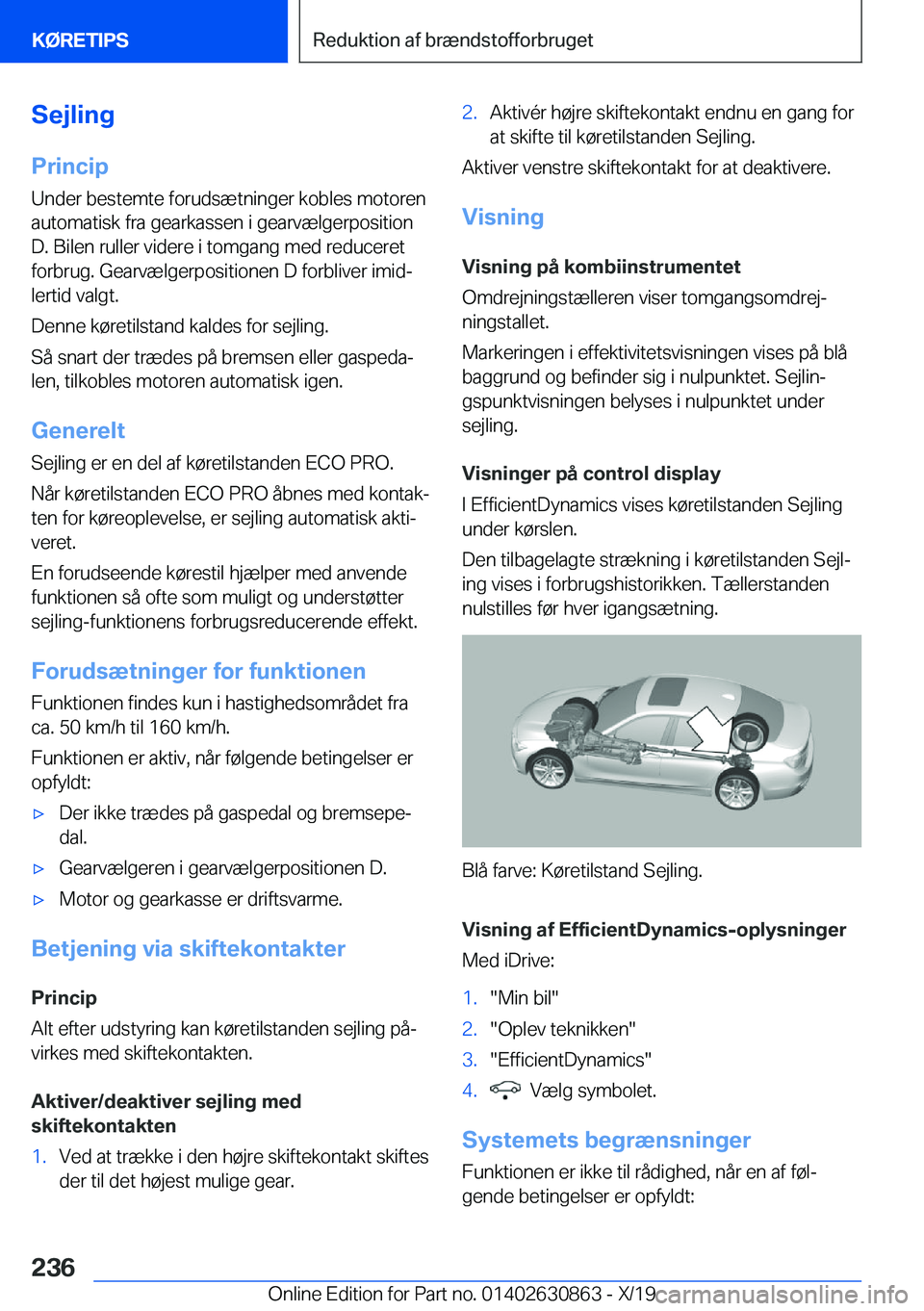 BMW 4 SERIES GRAN COUPE 2020  InstruktionsbØger (in Danish) �S�e�j�l�i�n�g�P�r�i�n�c�i�p
�U�n�d�e�r��b�e�s�t�e�m�t�e��f�o�r�u�d�s�æ�t�n�i�n�g�e�r��k�o�b�l�e�s��m�o�t�o�r�e�n
�a�u�t�o�m�a�t�i�s�k��f�r�a��g�e�a�r�k�a�s�s�e�n��i��g�e�a�r�v�æ�l�g�e�r�p�o