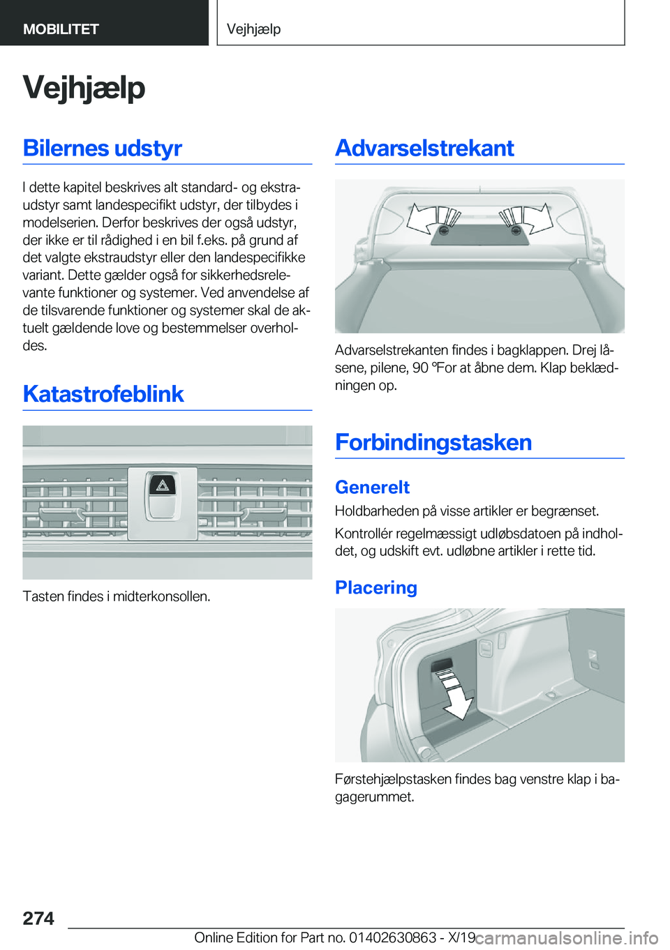 BMW 4 SERIES GRAN COUPE 2020  InstruktionsbØger (in Danish) �V�e�j�h�j�æ�l�p�B�i�l�e�r�n�e�s��u�d�s�t�y�r
�I��d�e�t�t�e��k�a�p�i�t�e�l��b�e�s�k�r�i�v�e�s��a�l�t��s�t�a�n�d�a�r�d�-��o�g��e�k�s�t�r�aj
�u�d�s�t�y�r��s�a�m�t��l�a�n�d�e�s�p�e�c�i�f�i�k�