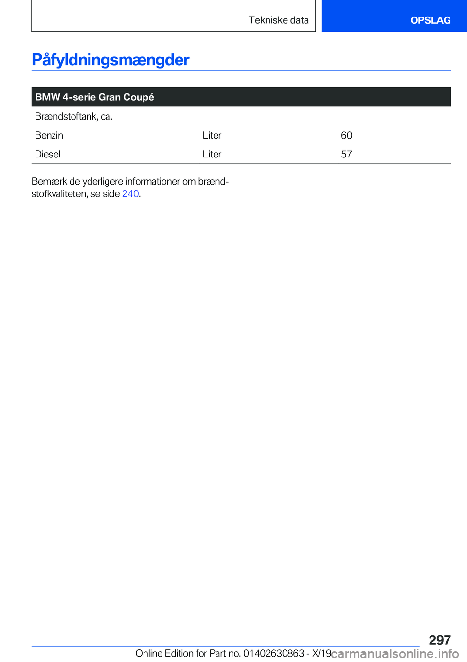 BMW 4 SERIES GRAN COUPE 2020  InstruktionsbØger (in Danish) �P�å�f�y�l�d�n�i�n�g�s�m�æ�n�g�d�e�r
�
�B�M�W��4�-�s�e�r�i�e��G�r�a�n��C�o�u�p�