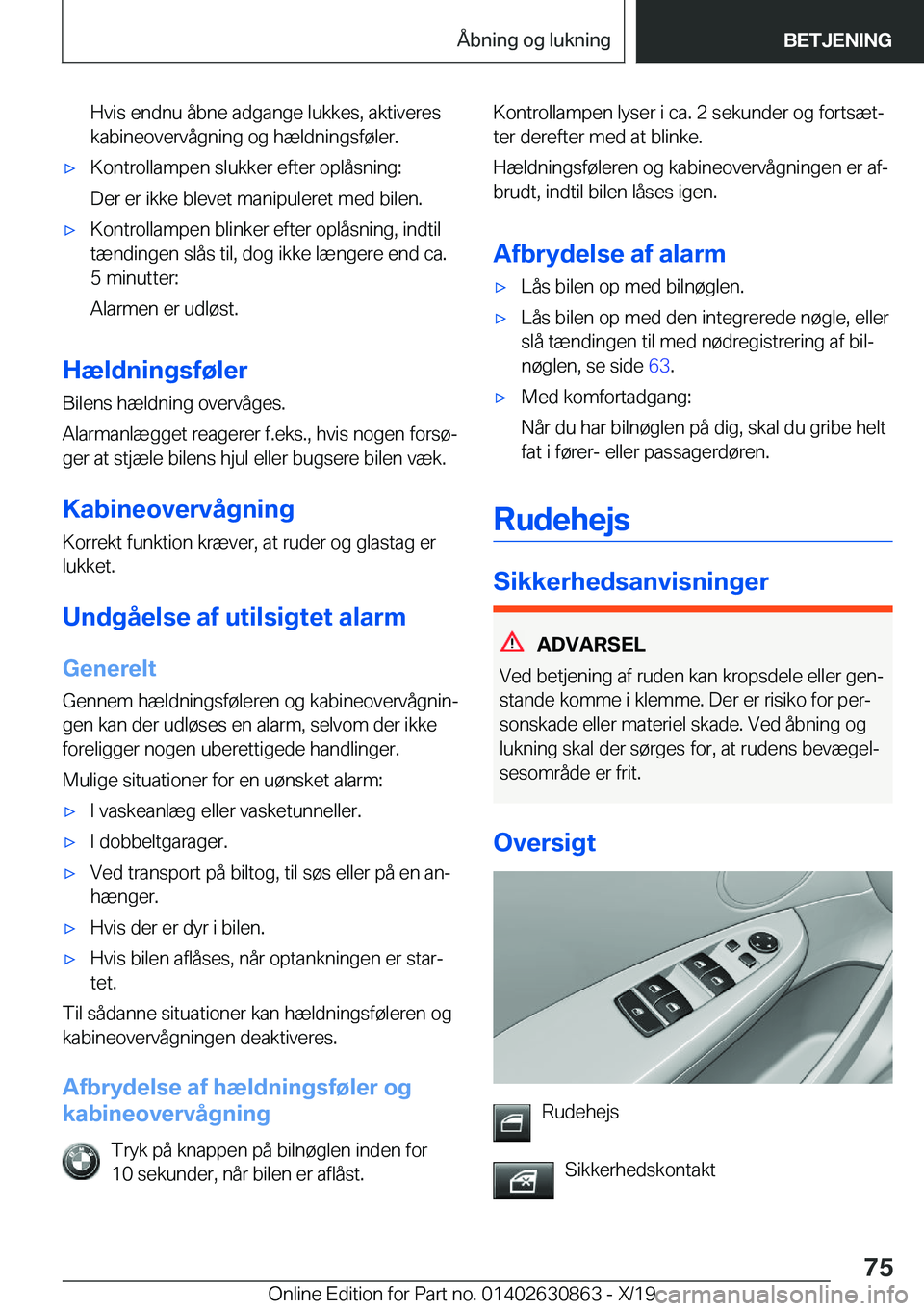 BMW 4 SERIES GRAN COUPE 2020  InstruktionsbØger (in Danish) �H�v�i�s��e�n�d�n�u��å�b�n�e��a�d�g�a�n�g�e��l�u�k�k�e�s�,��a�k�t�i�v�e�r�e�s�k�a�b�i�n�e�o�v�e�r�v�å�g�n�i�n�g��o�g��h�æ�l�d�n�i�n�g�s�f�