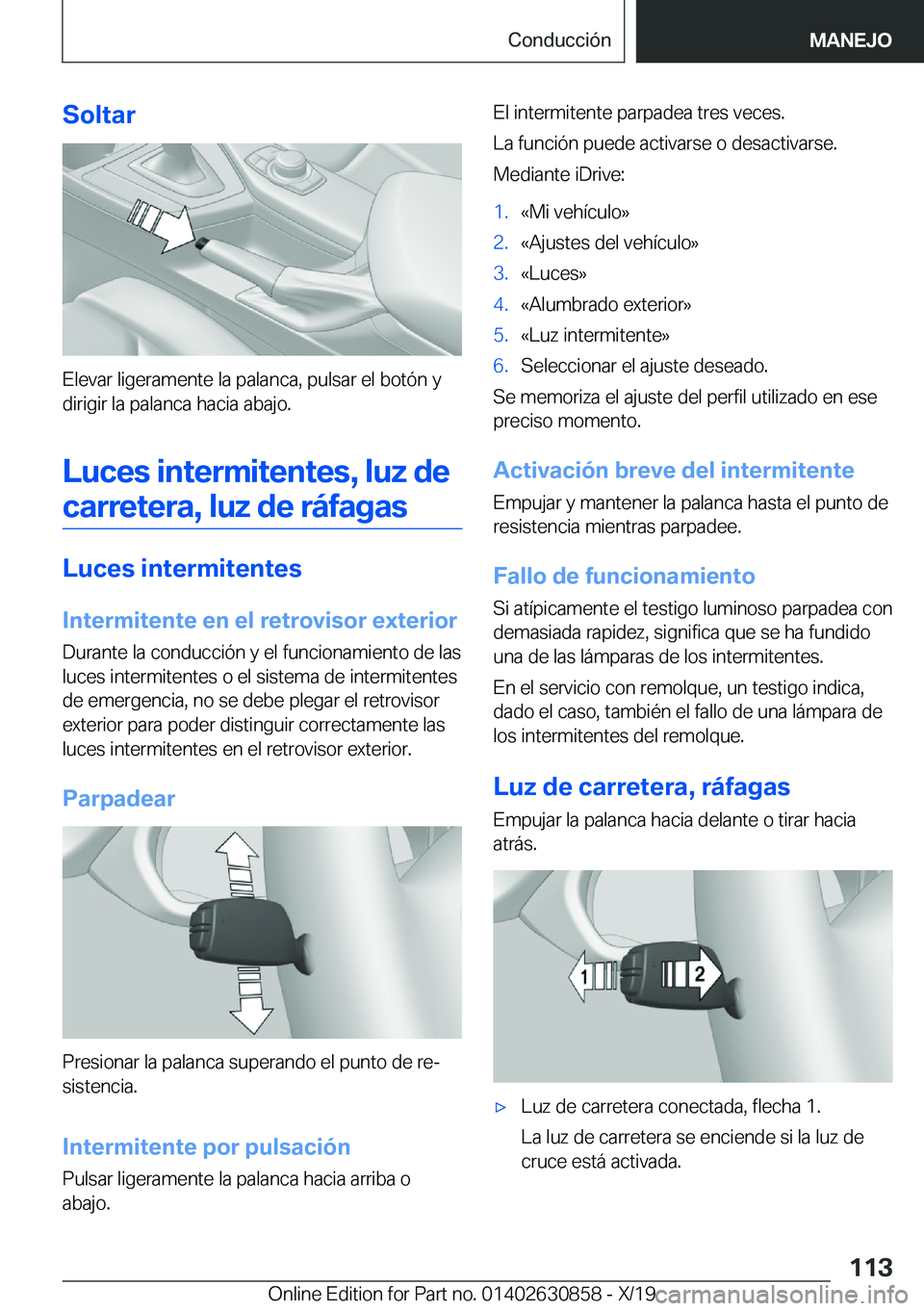 BMW 4 SERIES GRAN COUPE 2020  Manuales de Empleo (in Spanish) �S�o�l�t�a�r
�E�l�e�v�a�r��l�i�g�e�r�a�m�e�n�t�e��l�a��p�a�l�a�n�c�a�,��p�u�l�s�a�r��e�l��b�o�t�