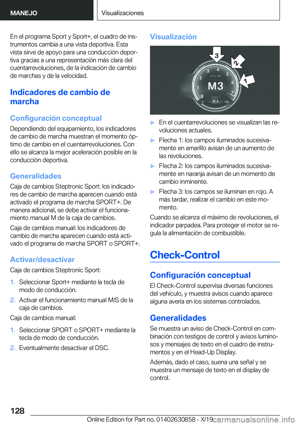 BMW 4 SERIES GRAN COUPE 2020  Manuales de Empleo (in Spanish) �E�n��e�l��p�r�o�g�r�a�m�a��S�p�o�r�t��y��S�p�o�r�t�+�,��e�l��c�u�a�d�r�o��d�e��i�n�sª�t�r�u�m�e�n�t�o�s��c�a�m�b�i�a��a��u�n�a��v�i�s�t�a��d�e�p�o�r�t�i�v�a�.��E�s�t�a�v�i�s�t�a��s�