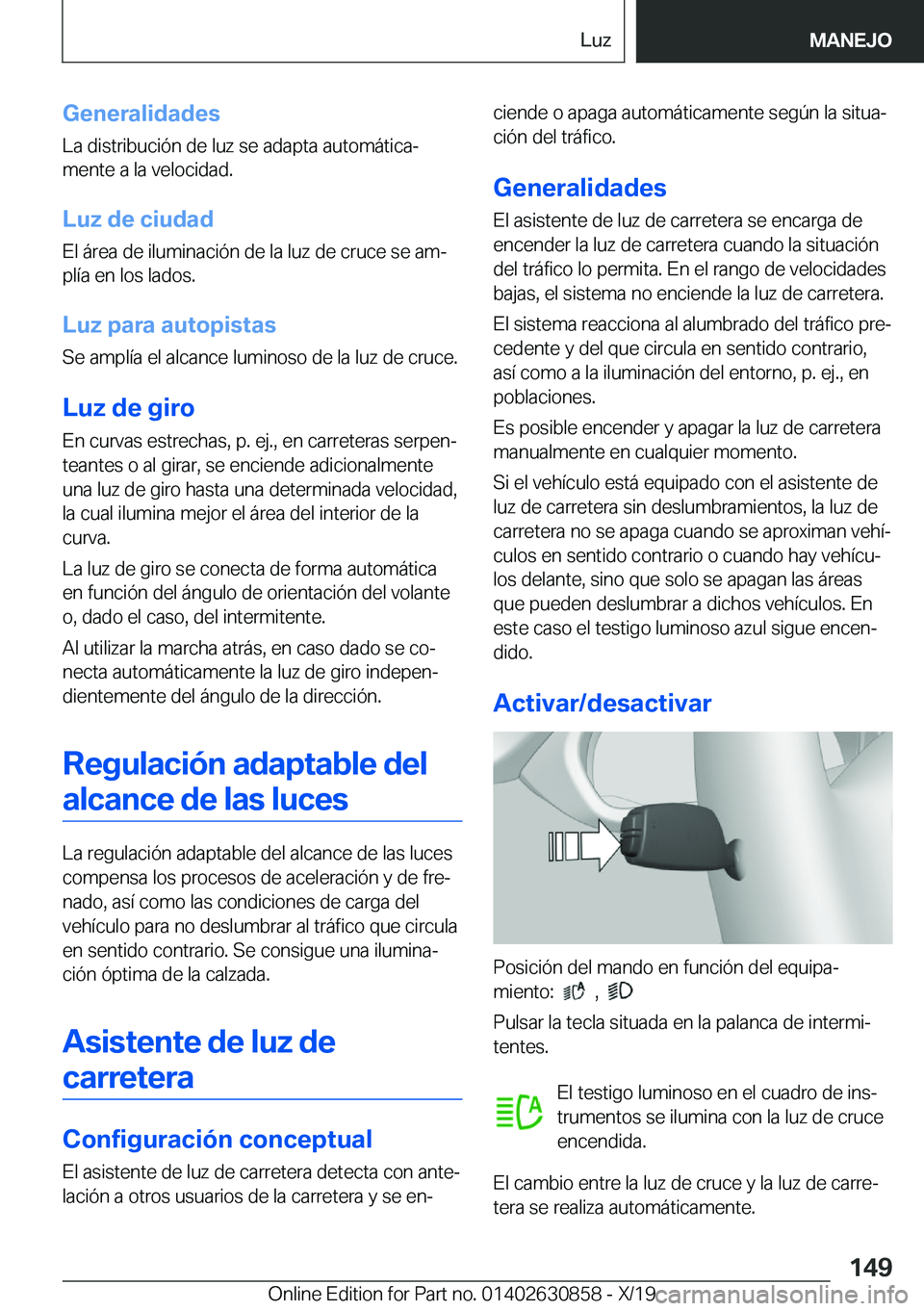BMW 4 SERIES GRAN COUPE 2020  Manuales de Empleo (in Spanish) �G�e�n�e�r�a�l�i�d�a�d�e�s
�L�a��d�i�s�t�r�i�b�u�c�i�