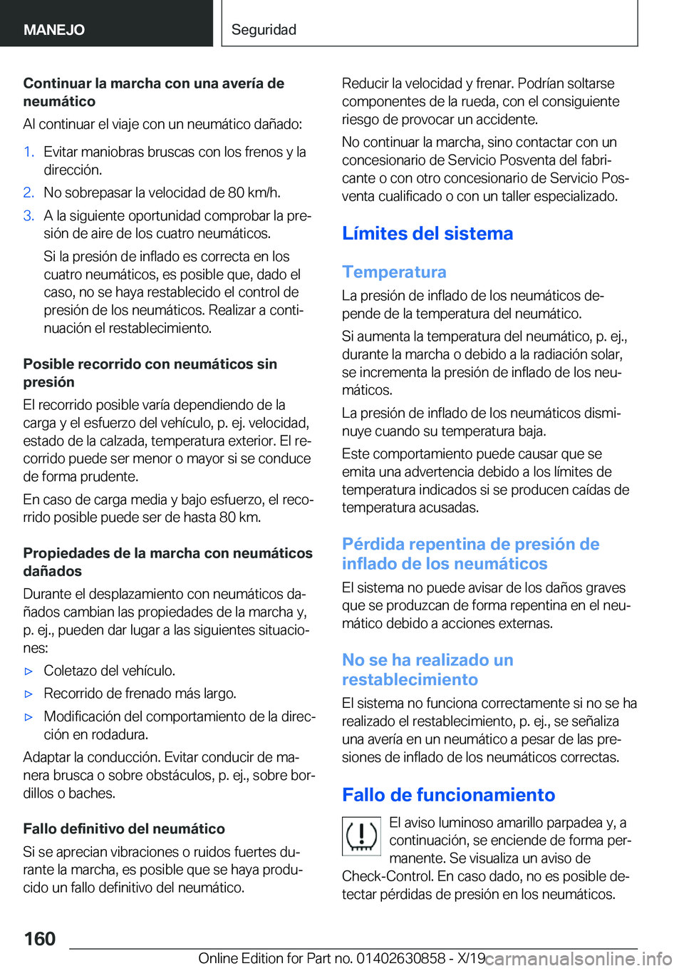 BMW 4 SERIES GRAN COUPE 2020  Manuales de Empleo (in Spanish) �C�o�n�t�i�n�u�a�r��l�a��m�a�r�c�h�a��c�o�n��u�n�a��a�v�e�r�