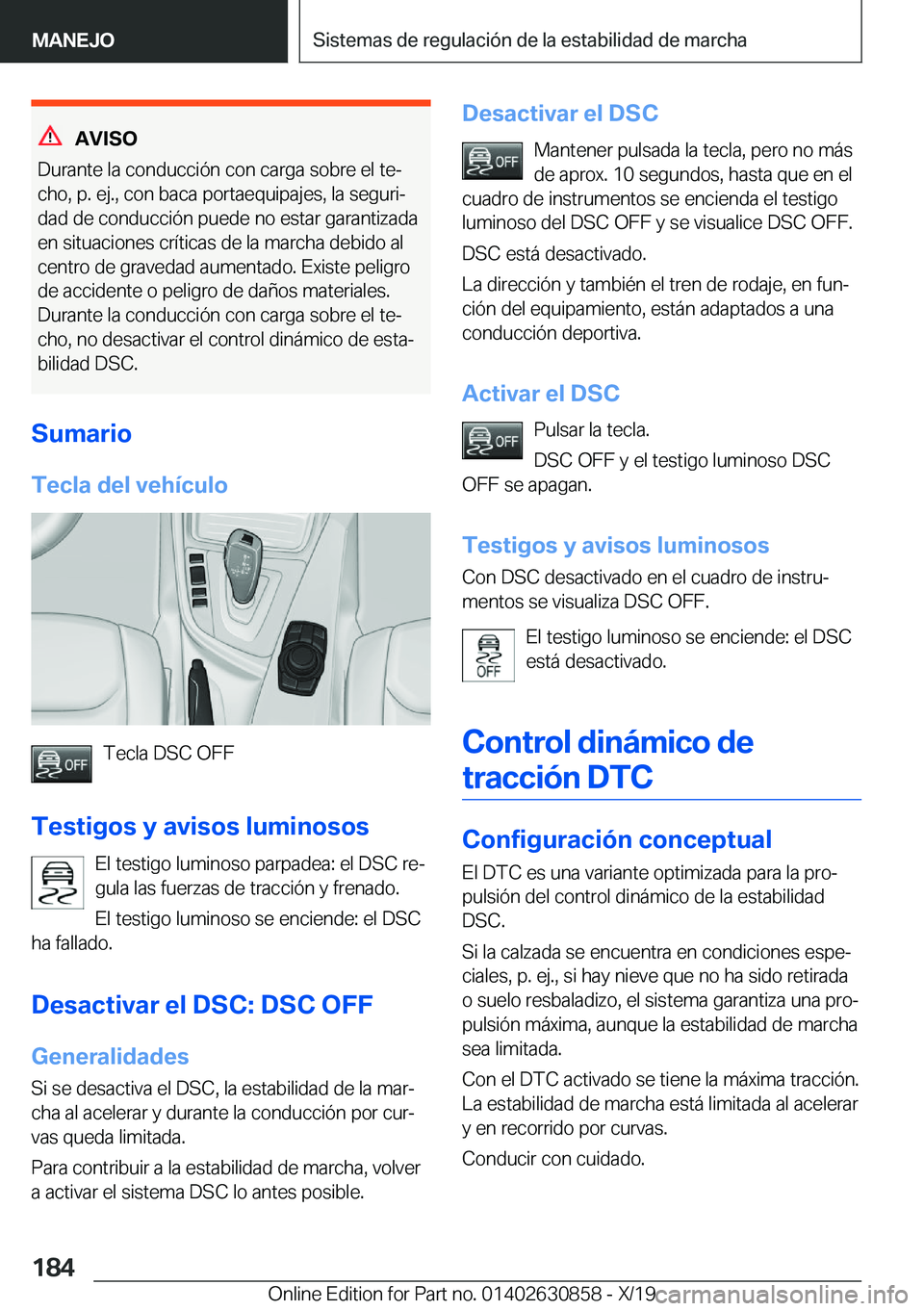 BMW 4 SERIES GRAN COUPE 2020  Manuales de Empleo (in Spanish) �A�V�I�S�O
�D�u�r�a�n�t�e��l�a��c�o�n�d�u�c�c�i�