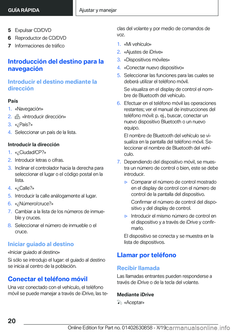 BMW 4 SERIES GRAN COUPE 2020  Manuales de Empleo (in Spanish) �5�E�x�p�u�l�s�a�r��C�D�/�D�V�D�6�R�e�p�r�o�d�u�c�t�o�r��d�e��C�D�/�D�V�D�7�I�n�f�o�r�m�a�c�i�o�n�e�s��d�e��t�r�