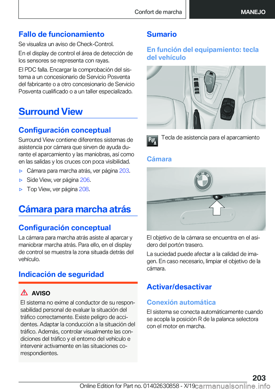 BMW 4 SERIES GRAN COUPE 2020  Manuales de Empleo (in Spanish) �F�a�l�l�o��d�e��f�u�n�c�i�o�n�a�m�i�e�n�t�o�S�e��v�i�s�u�a�l�i�z�a��u�n��a�v�i�s�o��d�e��C�h�e�c�k�-�C�o�n�t�r�o�l�.
�E�n��e�l��d�i�s�p�l�a�y��d�e��c�o�n�t�r�o�l��e�l��