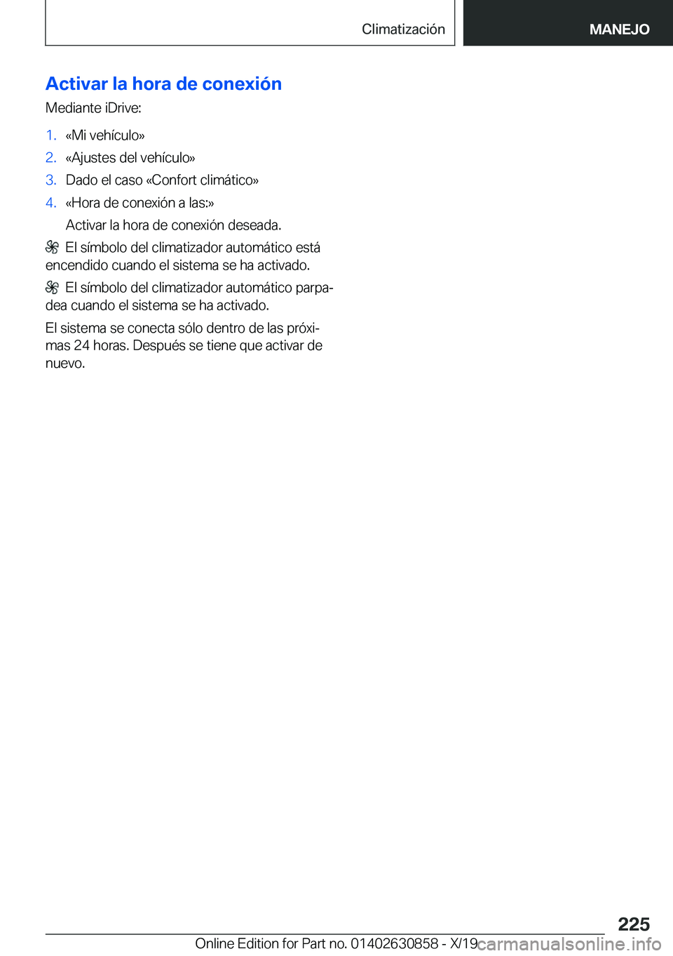BMW 4 SERIES GRAN COUPE 2020  Manuales de Empleo (in Spanish) �A�c�t�i�v�a�r��l�a��h�o�r�a��d�e��c�o�n�e�x�i�