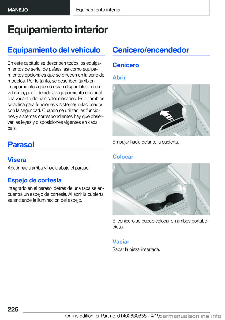 BMW 4 SERIES GRAN COUPE 2020  Manuales de Empleo (in Spanish) �E�q�u�i�p�a�m�i�e�n�t�o��i�n�t�e�r�i�o�r�E�q�u�i�p�a�m�i�e�n�t�o��d�e�l��v�e�h�