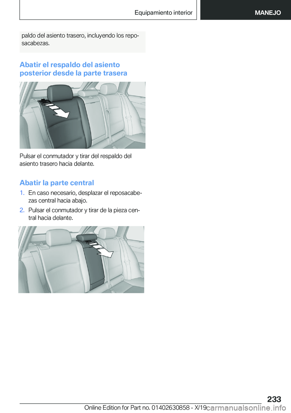 BMW 4 SERIES GRAN COUPE 2020  Manuales de Empleo (in Spanish) �p�a�l�d�o��d�e�l��a�s�i�e�n�t�o��t�r�a�s�e�r�o�,��i�n�c�l�u�y�e�n�d�o��l�o�s��r�e�p�oª
�s�a�c�a�b�e�z�a�s�.
�A�b�a�t�i�r��e�l��r�e�s�p�a�l�d�o��d�e�l��a�s�i�e�n�t�o
�p�o�s�t�e�r�i�o�r��d