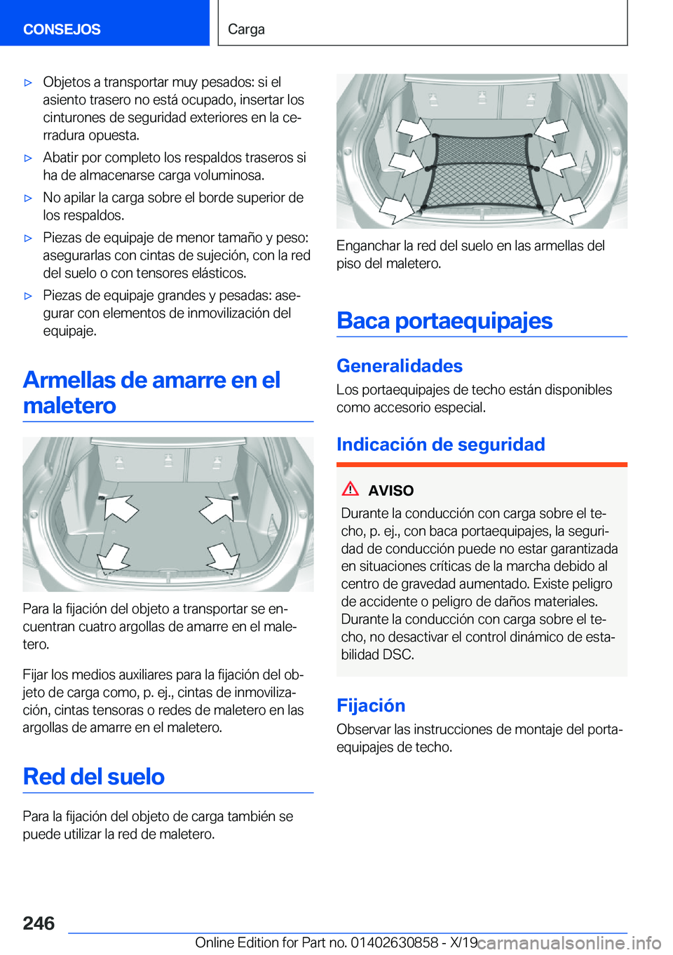BMW 4 SERIES GRAN COUPE 2020  Manuales de Empleo (in Spanish) x�O�b�j�e�t�o�s��a��t�r�a�n�s�p�o�r�t�a�r��m�u�y��p�e�s�a�d�o�s�:��s�i��e�l
�a�s�i�e�n�t�o��t�r�a�s�e�r�o��n�o��e�s�t�