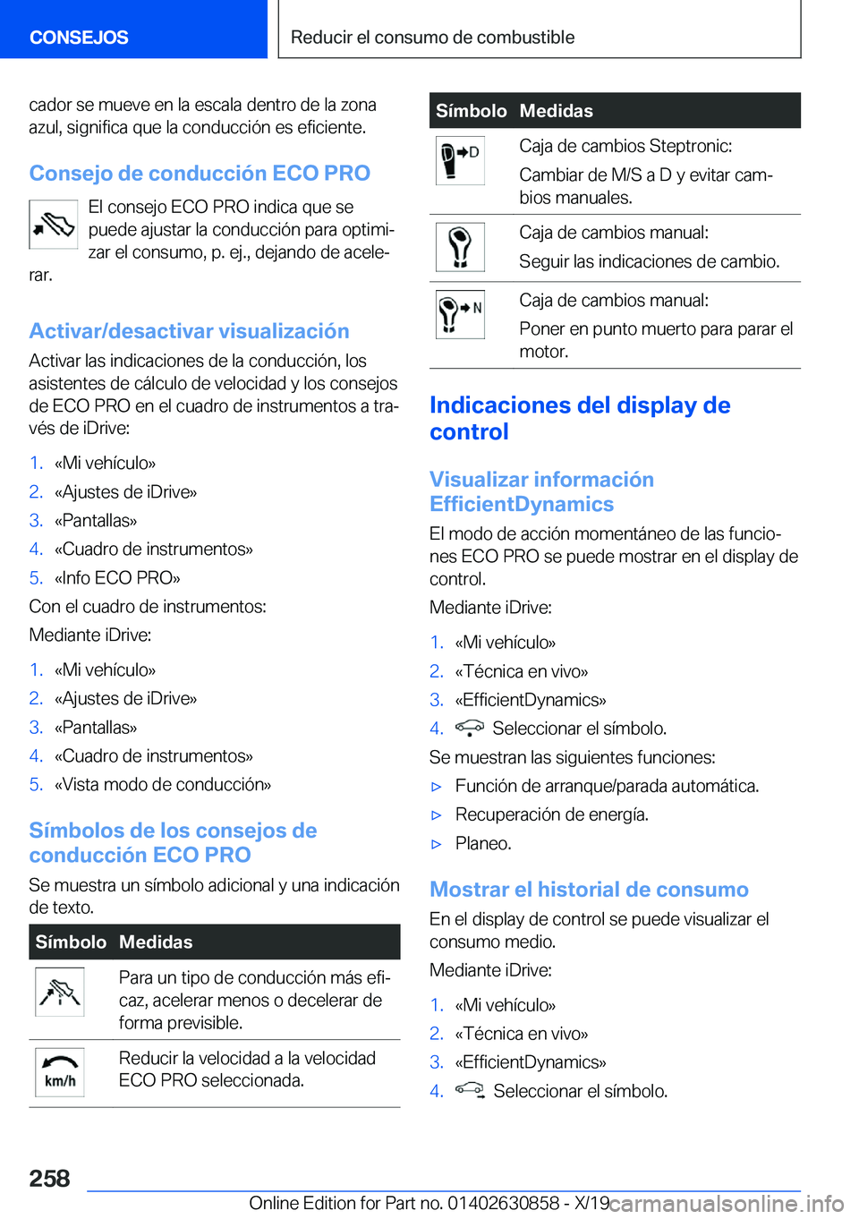 BMW 4 SERIES GRAN COUPE 2020  Manuales de Empleo (in Spanish) �c�a�d�o�r��s�e��m�u�e�v�e��e�n��l�a��e�s�c�a�l�a��d�e�n�t�r�o��d�e��l�a��z�o�n�a
�a�z�u�l�,��s�i�g�n�i�f�i�c�a��q�u�e��l�a��c�o�n�d�u�c�c�i�