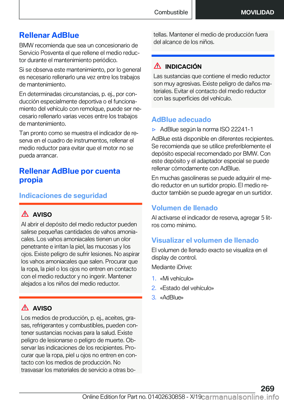 BMW 4 SERIES GRAN COUPE 2020  Manuales de Empleo (in Spanish) �R�e�l�l�e�n�a�r��A�d�B�l�u�e
�B�M�W��r�e�c�o�m�i�e�n�d�a��q�u�e��s�e�a��u�n��c�o�n�c�e�s�i�o�n�a�r�i�o��d�e
�S�e�r�v�i�c�i�o��P�o�s�v�e�n�t�a��e�l��q�u�e��r�e�l�l�e�n�e��e�l��m�e�d�i�o�