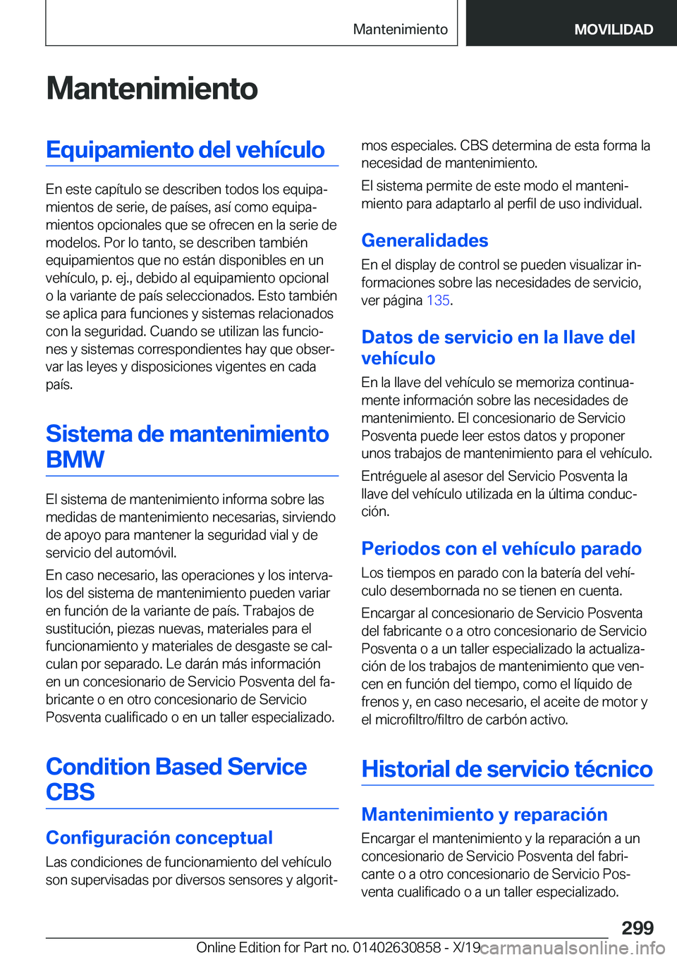 BMW 4 SERIES GRAN COUPE 2020  Manuales de Empleo (in Spanish) �M�a�n�t�e�n�i�m�i�e�n�t�o�E�q�u�i�p�a�m�i�e�n�t�o��d�e�l��v�e�h�