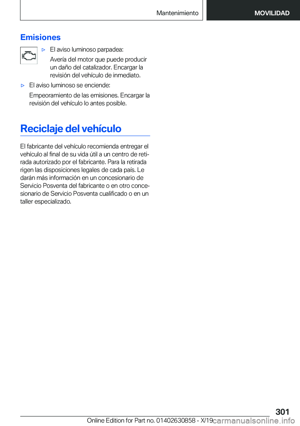 BMW 4 SERIES GRAN COUPE 2020  Manuales de Empleo (in Spanish) �E�m�i�s�i�o�n�e�sx�E�l��a�v�i�s�o��l�u�m�i�n�o�s�o��p�a�r�p�a�d�e�a�:
�A�v�e�r�