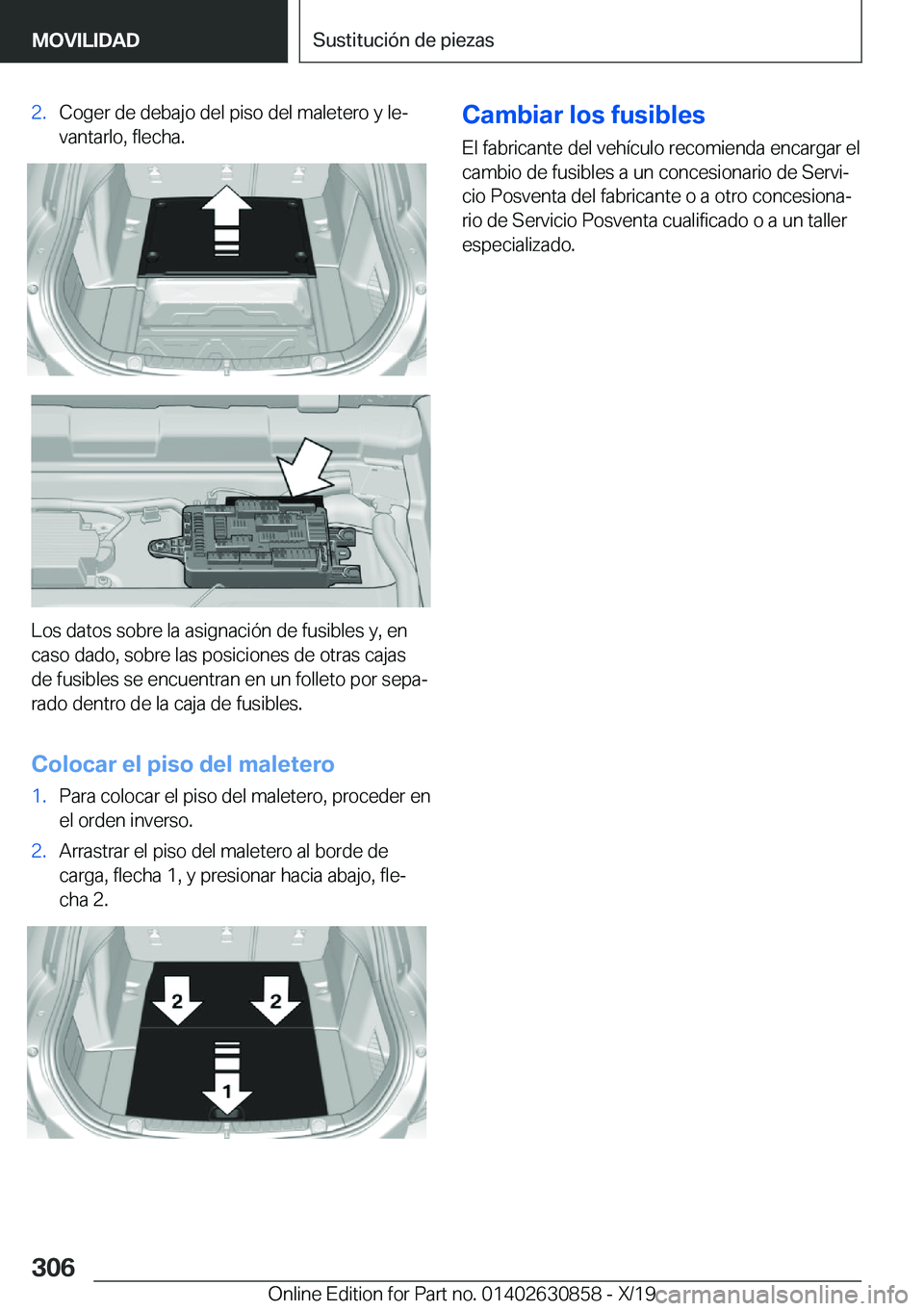 BMW 4 SERIES GRAN COUPE 2020  Manuales de Empleo (in Spanish) �2�.�C�o�g�e�r��d�e��d�e�b�a�j�o��d�e�l��p�i�s�o��d�e�l��m�a�l�e�t�e�r�o��y��l�eª
�v�a�n�t�a�r�l�o�,��f�l�e�c�h�a�.
�L�o�s��d�a�t�o�s��s�o�b�r�e��l�a��a�s�i�g�n�a�c�i�