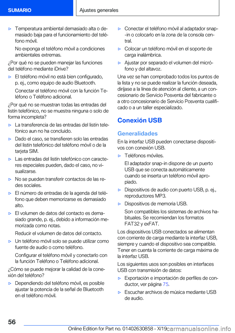 BMW 4 SERIES GRAN COUPE 2020  Manuales de Empleo (in Spanish) x�T�e�m�p�e�r�a�t�u�r�a��a�m�b�i�e�n�t�a�l��d�e�m�a�s�i�a�d�o��a�l�t�a��o��d�eª
�m�a�s�i�a�d�o��b�a�j�a��p�a�r�a��e�l��f�u�n�c�i�o�n�a�m�i�e�n�t�o��d�e�l��t�e�l�