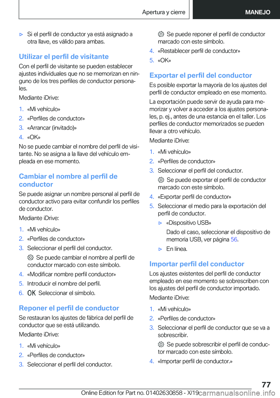 BMW 4 SERIES GRAN COUPE 2020  Manuales de Empleo (in Spanish) x�S�i��e�l��p�e�r�f�i�l��d�e��c�o�n�d�u�c�t�o�r��y�a��e�s�t�